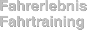 Fahrerlebnis
Fahrtraining